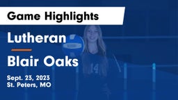 Lutheran  vs Blair Oaks  Game Highlights - Sept. 23, 2023