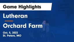 Lutheran  vs Orchard Farm  Game Highlights - Oct. 5, 2023