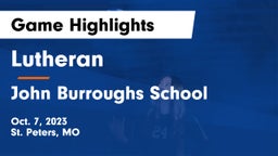 Lutheran  vs John Burroughs School Game Highlights - Oct. 7, 2023
