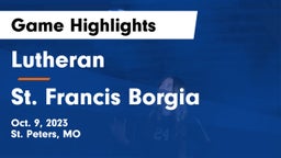 Lutheran  vs St. Francis Borgia  Game Highlights - Oct. 9, 2023