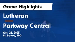 Lutheran  vs Parkway Central  Game Highlights - Oct. 21, 2023