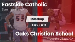 Matchup: Eastside Catholic vs. Oaks Christian School 2018