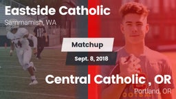 Matchup: Eastside Catholic vs. Central Catholic , OR 2018