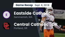 Recap: Eastside Catholic  vs. Central Catholic , OR 2018