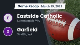 Recap: Eastside Catholic  vs. Garfield  2021