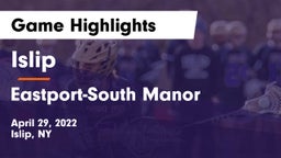 Islip  vs Eastport-South Manor  Game Highlights - April 29, 2022