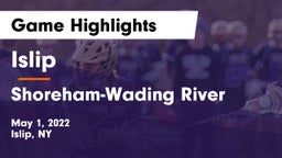 Islip  vs Shoreham-Wading River  Game Highlights - May 1, 2022