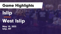 Islip  vs West Islip  Game Highlights - May 10, 2023