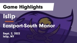 Islip  vs Eastport-South Manor  Game Highlights - Sept. 2, 2022