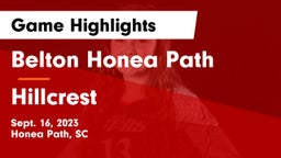 Belton Honea Path  vs Hillcrest  Game Highlights - Sept. 16, 2023