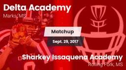 Matchup: Delta Academy vs. Sharkey Issaquena Academy  2017