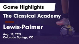 The Classical Academy  vs Lewis-Palmer  Game Highlights - Aug. 18, 2022