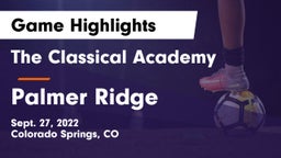 The Classical Academy  vs Palmer Ridge  Game Highlights - Sept. 27, 2022