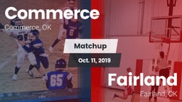 Matchup: Commerce  vs. Fairland  2019
