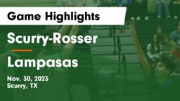 Scurry-Rosser  vs Lampasas  Game Highlights - Nov. 30, 2023