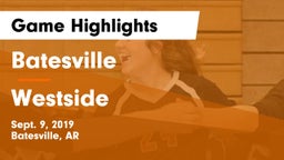 Batesville  vs Westside  Game Highlights - Sept. 9, 2019