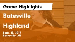 Batesville  vs Highland  Game Highlights - Sept. 23, 2019