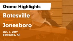 Batesville  vs Jonesboro  Game Highlights - Oct. 7, 2019