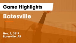 Batesville  Game Highlights - Nov. 2, 2019