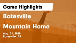 Batesville  vs Mountain Home  Game Highlights - Aug. 31, 2020