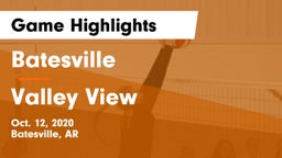Batesville  vs Valley View  Game Highlights - Oct. 12, 2020