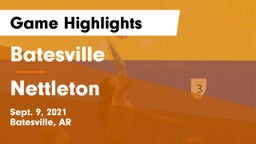 Batesville  vs Nettleton  Game Highlights - Sept. 9, 2021