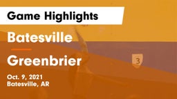 Batesville  vs Greenbrier  Game Highlights - Oct. 9, 2021