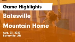 Batesville  vs Mountain Home  Game Highlights - Aug. 23, 2022