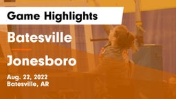 Batesville  vs Jonesboro  Game Highlights - Aug. 22, 2022