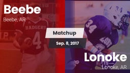 Matchup: Beebe  vs. Lonoke  2017