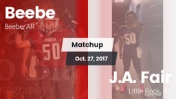 Matchup: Beebe  vs. J.A. Fair  2017