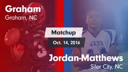 Matchup: Graham  vs. Jordan-Matthews  2016