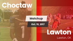 Matchup: Choctaw  vs. Lawton   2017
