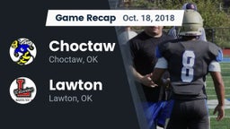 Recap: Choctaw  vs. Lawton   2018