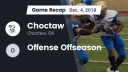 Recap: Choctaw  vs. Offense Offseason 2018