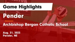 Pender  vs Archbishop Bergan Catholic School Game Highlights - Aug. 31, 2023