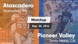 Matchup: Atascadero High vs. Pioneer Valley  2016