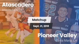 Matchup: Atascadero High vs. Pioneer Valley  2018