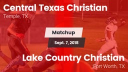 Matchup: Central Texas vs. Lake Country Christian  2018