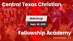 Matchup: Central Texas vs. Fellowship Academy 2018