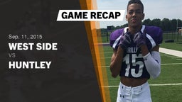 Recap: West Side  vs. Huntley  2015