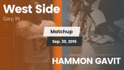 Matchup: West Side  vs. HAMMON GAVIT 2016