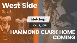 Matchup: West Side  vs. HAMMOND CLARK HOME COMING 2016