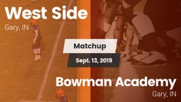 Matchup: West Side  vs. Bowman Academy  2019