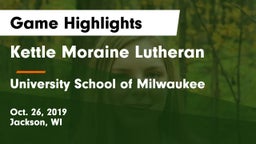 Kettle Moraine Lutheran  vs University School of Milwaukee Game Highlights - Oct. 26, 2019
