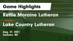 Kettle Moraine Lutheran  vs Lake Country Lutheran  Game Highlights - Aug. 27, 2021