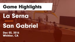 La Serna  vs San Gabriel Game Highlights - Dec 03, 2016