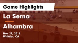 La Serna  vs Alhambra  Game Highlights - Nov 29, 2016