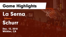 La Serna  vs Schurr  Game Highlights - Dec. 13, 2018