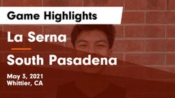La Serna  vs South Pasadena  Game Highlights - May 3, 2021